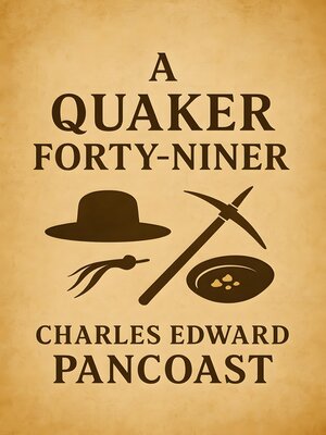 cover image of A Quaker Forty-Niner